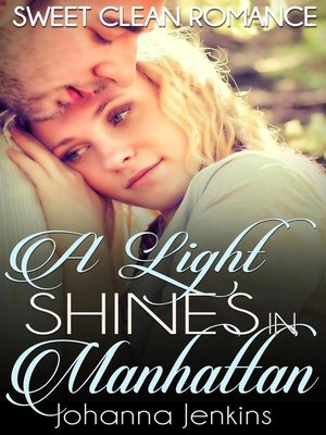 cover image of A Light Shines in Manhattan--Sweet Clean Romance